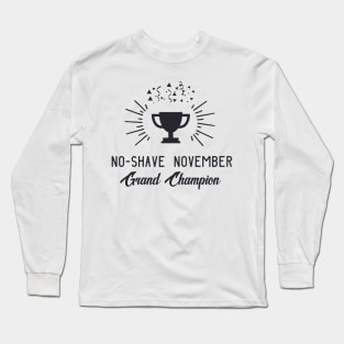 No-Shave November Grand Champion Long Sleeve T-Shirt